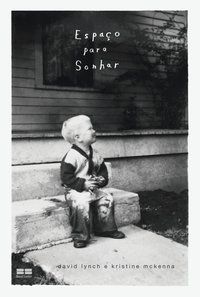 ESPAÇO PRA SONHAR - AUTOR(A): LYNCH, DAVID
