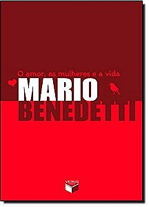 O AMOR, AS MULHERES E A VIDA - BENEDETTI, MARIO