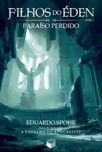 FILHOS DO ÉDEN: PARAÍSO PERDIDO (VOL. 3) - VOL. 3 - SPOHR, EDUARDO