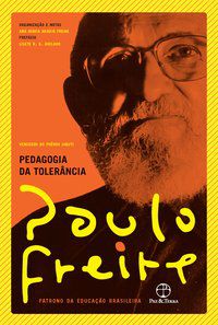 PEDAGOGIA DA TOLERÂNCIA - FREIRE, PAULO