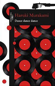 DANCE DANCE DANCE - AUTOR(A): MURAKAMI, HARUKI
