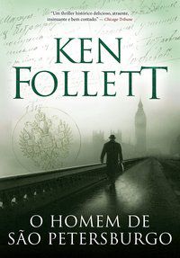 O HOMEM DE SÃO PETERSBURGO - FOLLETT, KEN
