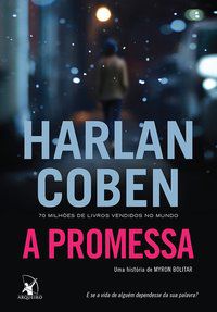 A PROMESSA (MYRON BOLITAR – LIVRO 8) - COBEN, HARLAN