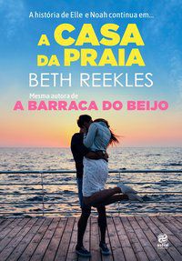 A CASA DA PRAIA - REEKLES, BETH