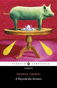 A FAZENDA DOS ANIMAIS - ORWELL, GEORGE