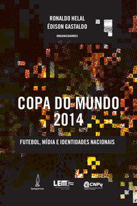 COPA DO MUNDO 2014 - AUTOR(A): GASTALDO, ÉDISON