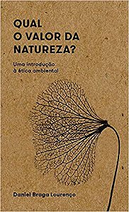 QUAL O VALOR DA NATUREZA? - LOURENÇO, DANIEL BRAGA