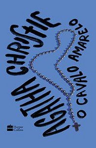 O CAVALO AMARELO - AUTOR(A): CHRISTIE, AGATHA