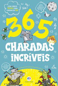 365 CHARADAS INCRÍVEIS - CULTURAL, CIRANDA