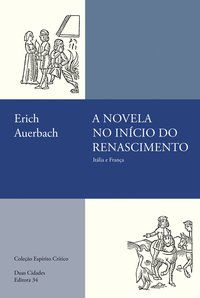 A NOVELA NO INÍCIO DO RENASCIMENTO - AUTOR(A): AUERBACH, ERICH