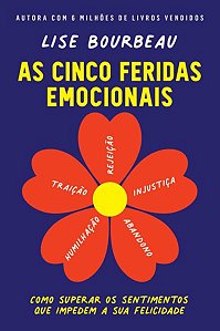 AS CINCO FERIDAS EMOCIONAIS - BOURBEAU, LISE