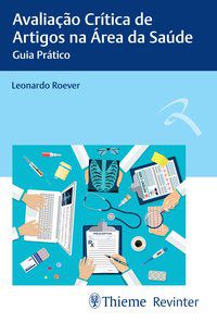 AVALIAÇÃO CRÍTICA DE ARTIGOS NA ÁREA DA SAÚDE - AUTOR(A): ROEVER, LEONARDO