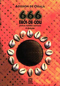 666 EBOS DE ODU PARA TODOS OS FINS - ADILSON DE OXALÁ