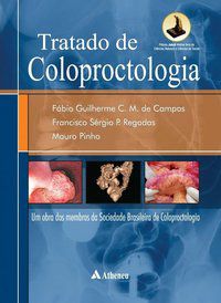 TRATADO DE COLOPROCTOLOGIA - CAMPOS, FÁBIO GUILHERME C. M. DE