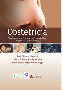 OBSTETRÍCIA FUNDAMENTOS E AVANÇOS NA PROPEDÊUTICA - ALDRIGHI, JOSÉ MENDES