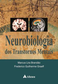NEUROBIOLOGIA DOS TRANSTORNOS MENTAIS - BRANDÃO, MARCUS LIRA