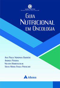 GUIA NUTRICIONAL EM ONCOLOGIA - BARRÉRE, ANA PAULA NORONHA