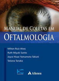 MANUAL DE COLETAS EM OFTALMOLOGIA - ALVES, MILTON RUIZ