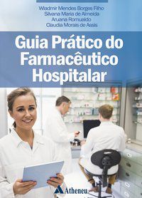 GUIA PRÁTICO DO FARMACÊUTICO HOSPITALAR - BORGES FILHO, WLADIMIR MENDES