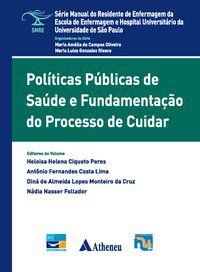 POLÍTICAS PÚBLICAS DE SAÚDE E FUNDAMENTAÇÃO DO PROCESSO DE CUIDAR -