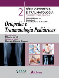 ORTOPEDIA E TRAUMATOLOGIA PEDIÁTRICAS - VOL. 2 -