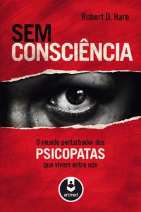 SEM CONSCIÊNCIA - AUTOR(A): HARE, ROBERT D.