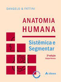 ANATOMIA HUMANA SISTÊMICA E SEGMENTAR - FATTINI, CARLO AMÉRICO