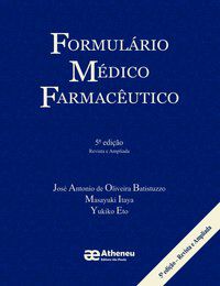 FORMULÁRIO MÉDICO FARMACÊUTICO - BATISTUZZO, JOSÉ ANTONIO DE OLIVEIRA