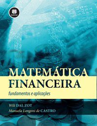 MATEMÁTICA FINANCEIRA - CASTRO, MANUELA LONGONI DE