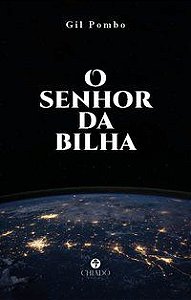 O SENHOR DA BILHA - POMBO, GIL