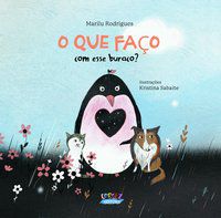 O QUE FAÇO COM ESSE BURACO? - AUTOR(A): RODRIGUES, MARILU