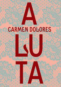A LUTA - AUTOR(A): DOLORES, CARMEN