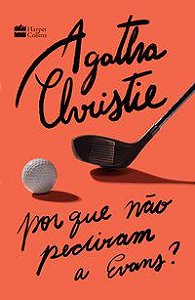 POR QUE NÃO PEDIRAM A EVANS? - AUTOR(A): CHRISTIE, AGATHA