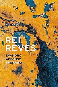 REI REVÉS - FERREIRA, EVANDRO AFFONSO