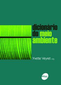DICIONÁRIO DO MEIO AMBIENTE - VEYRET, YVETTE