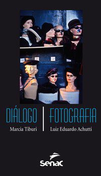 DIALOGO / FOTOGRAFIA - TIBURI, MARCIA