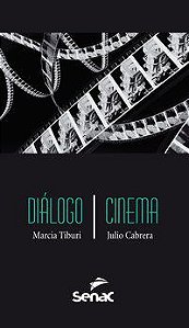 DIALOGO/CINEMA - AUTOR(A): TIBURI, MARCIA