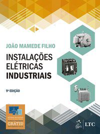 INSTALAÇÕES ELÉTRICAS INDUSTRIAIS - MAMEDE FILHO, JOÃO