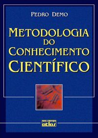 METODOLOGIA DO CONHECIMENTO CIENTÍFICO - DEMO, PEDRO