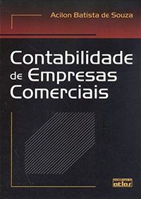 CONTABILIDADE DE EMPRESAS COMERCIAIS - SOUZA, ACILON BATISTA DE