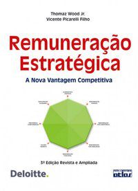 REMUNERAÇÃO ESTRATEGICA: A NOVA VANTAGEM COMPETITIVA - AUTOR(A): PICARELLI FILHO, VICENTE