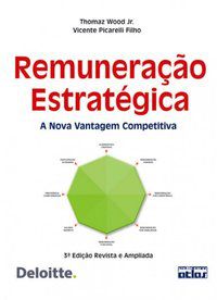 REMUNERAÇÃO ESTRATEGICA: A NOVA VANTAGEM COMPETITIVA - PICARELLI FILHO, VICENTE