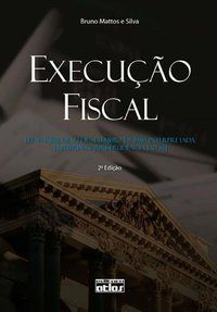 EXECUÇÃO FISCAL: LEI 6.830, 22 DE SETEMBRO DE 1980, INTERPRETADA. DOUTRINA E JURISPRUDÊNCIA DO STJ - AUTOR(A): SILVA