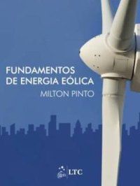 FUNDAMENTOS DE ENERGIA EÓLICA - PINTO, OLIVEIRA
