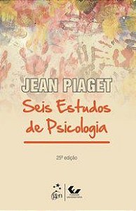 SEIS ESTUDOS DE PSICOLOGIA - PIAGET, JEAN