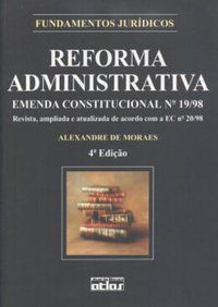 REFORMA ADMINISTRATIVA - AUTOR(A): MORAES, ALEXANDRE DE