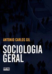 SOCIOLOGIA GERAL - GIL, ANTONIO CARLOS