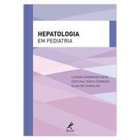 HEPATOLOGIA EM PEDIATRIA - SILVA, LUCIANA RODRIGUES