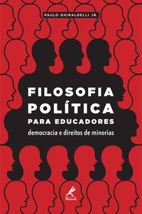 FILOSOFIA POLÍTICA PARA EDUCADORES - GHIRALDELLI JUNIOR, PAULO