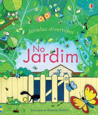 NO JARDIM : JANELAS DIVERTIDAS - USBORNE PUBLISHING